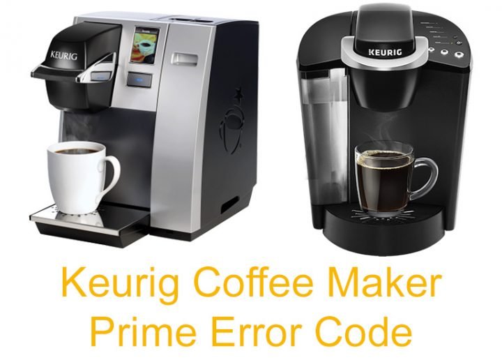 Keurig Coffee Maker Prime Error Code